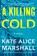 A Killing Cold, Kate Alice Marshall - Gebonden - 9781250343055