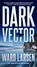 Dark Vector, Ward Larsen - Paperback - 9781250343505