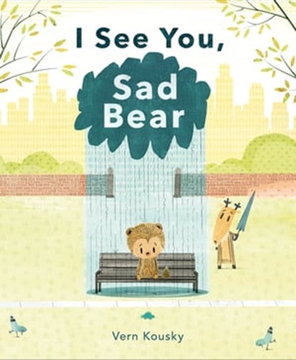 I See You, Sad Bear, Vern Kousky - Ebook - 9781250343925