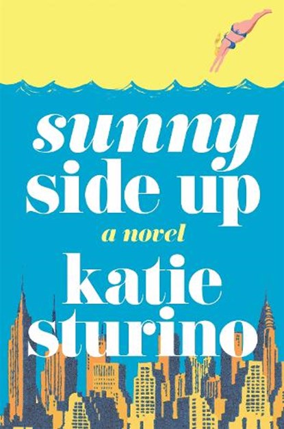 Sunny Side Up, Katie Sturino - Gebonden - 9781250344205