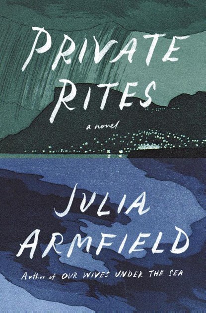 Armfield, J: Private Rites, Julia Armfield - Gebonden - 9781250344311