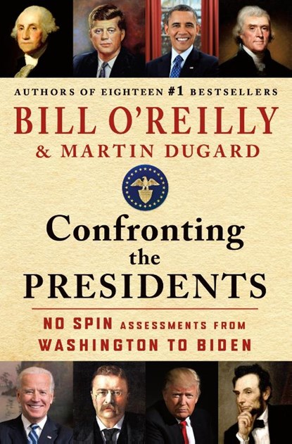 Confronting the Presidents, Bill O'Reilly ; Martin Dugard - Gebonden - 9781250346414