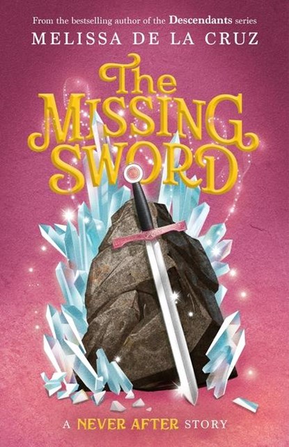 Never After: The Missing Sword, Melissa de la Cruz - Paperback - 9781250346605