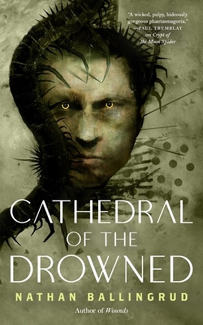 The Cathedral of the Drowned, Nathan Ballingrud - Paperback - 9781250347688