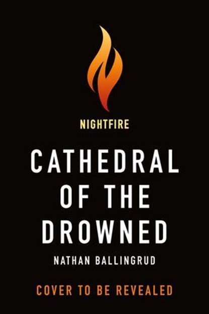 Cathedral of the Drowned, Nathan Ballingrud - Ebook - 9781250347695