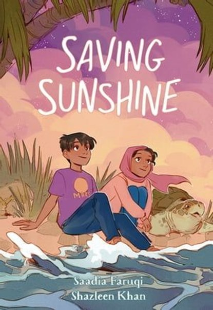 Saving Sunshine, Saadia Faruqi - Ebook - 9781250348951