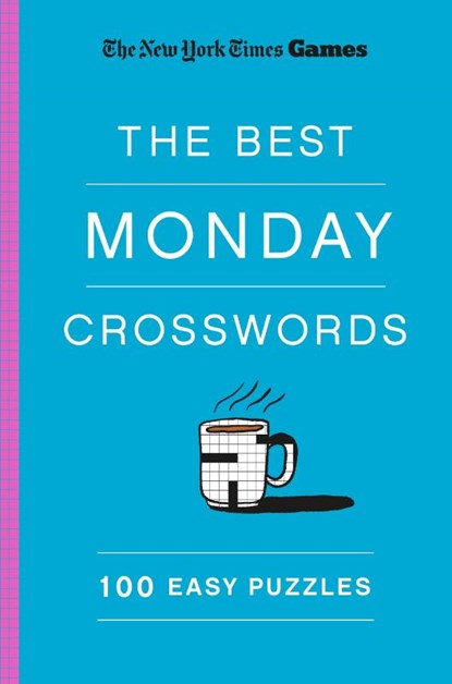 New York Times Games The Best Monday Crosswords: 100 Easy Puzzles, Will Shortz - Paperback - 9781250351975