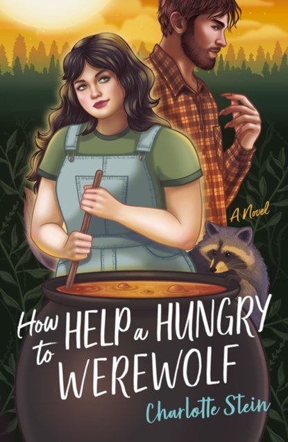 How to Help a Hungry Werewolf, Charlotte Stein - Paperback - 9781250352330