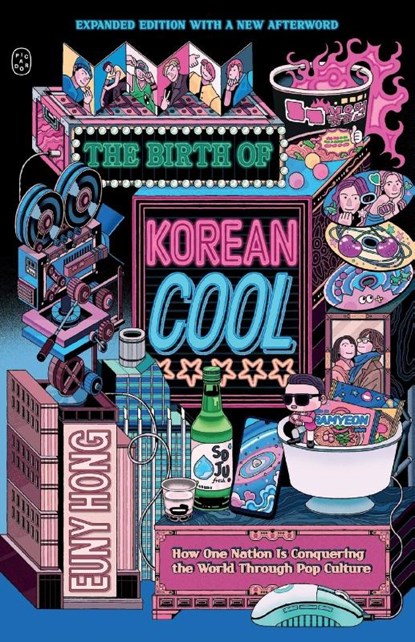 The Birth of Korean Cool, Euny Hong - Paperback - 9781250353276