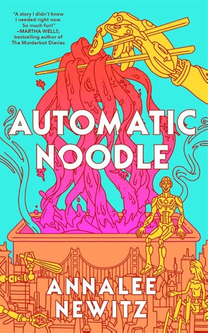 Automatic Noodle, Annalee Newitz - Gebonden - 9781250357465