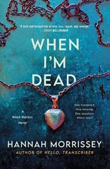 When I'm Dead - Hannah Morrissey - 9781250357564