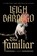 Familiar, Leigh Bardugo - Paperback - 9781250357717