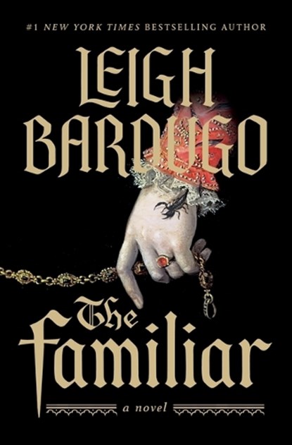 The Familiar, Leigh Bardugo - Paperback - 9781250357717