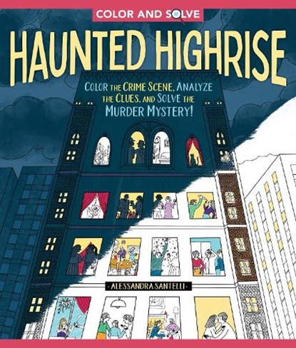 Color and Solve: Haunted Highrise, Alessandra Santelli - Paperback - 9781250358837