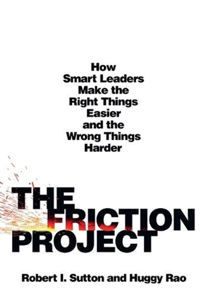 Friction Project, Robert I. Sutton - Paperback - 9781250359209