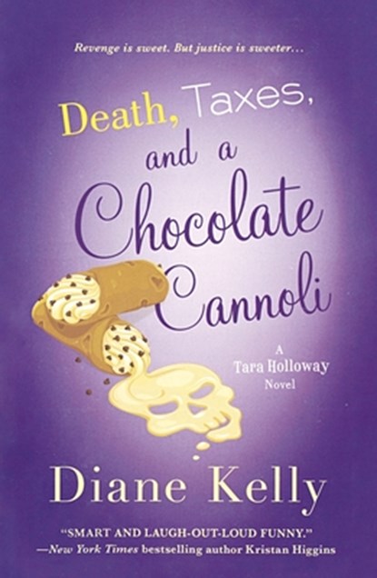 Death, Taxes, and a Chocolate Cannoli, Diane Kelly - Paperback - 9781250360281