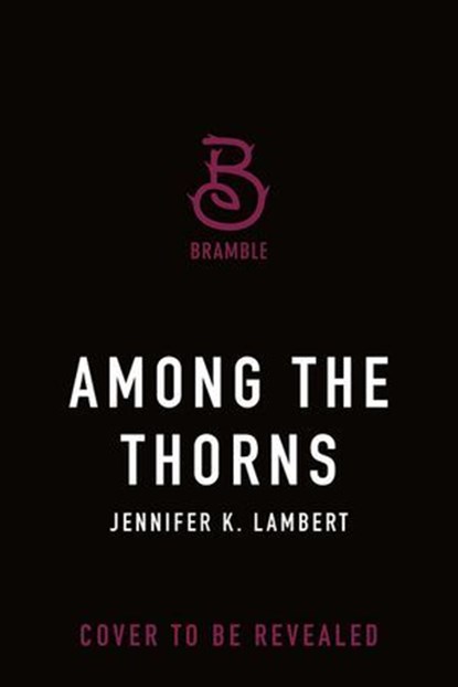 Among the Thorns, Jennifer K. Lambert - Ebook - 9781250360380
