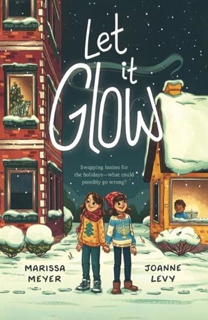 Let it Glow, Marissa Meyer ; Joanne Levy - Paperback - 9781250360816