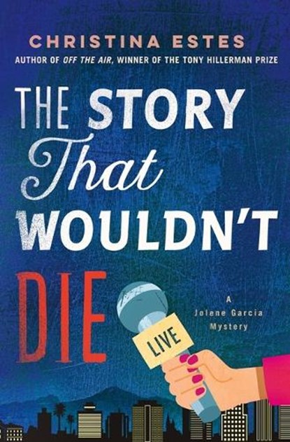 The Story That Wouldn't Die, Christina Estes - Gebonden - 9781250364135