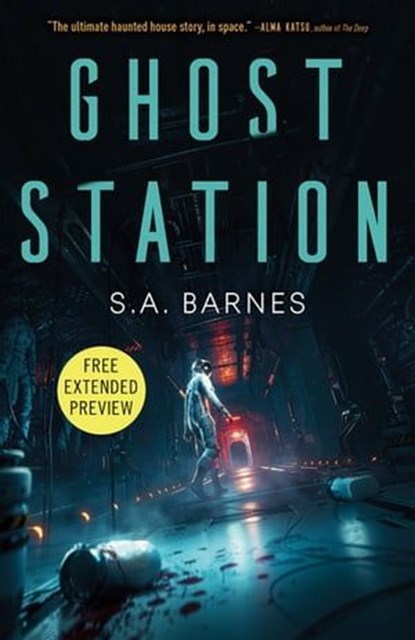 Sneak Peek for Ghost Station, S.A. Barnes - Ebook - 9781250367389