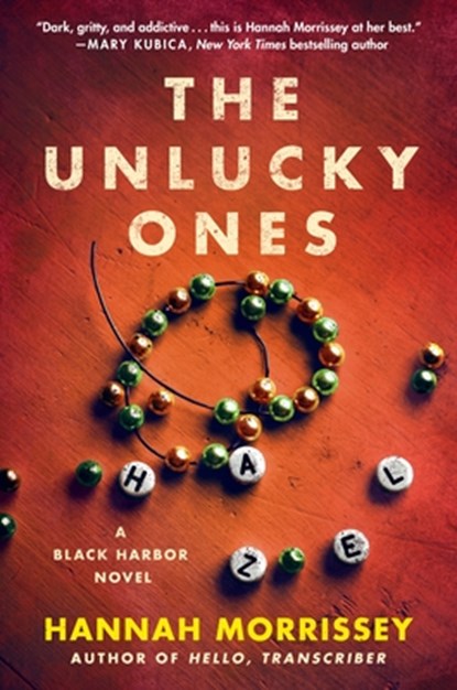 The Unlucky Ones: A Black Harbor Novel, Hannah Morrissey - Paperback - 9781250369765