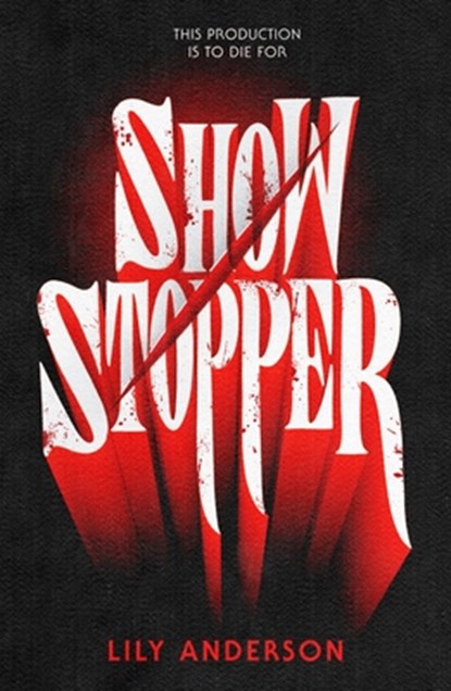 Showstopper, Lily Anderson - Gebonden - 9781250370396