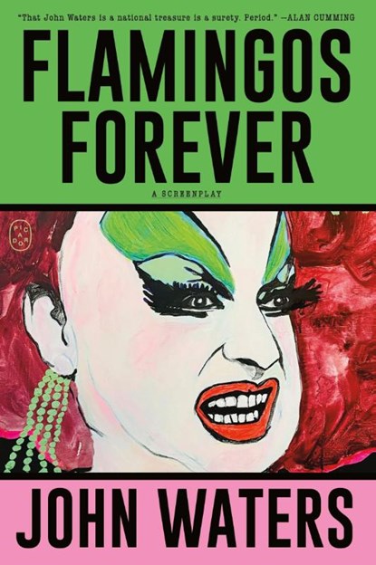 Flamingos Forever, John Waters - Paperback - 9781250371270