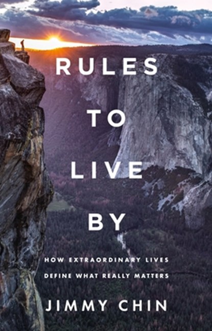 Rules to Live By, Jimmy Chin - Gebonden - 9781250371645