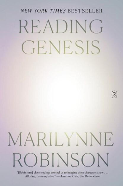 Reading Genesis, Marilynne Robinson - Paperback - 9781250371850