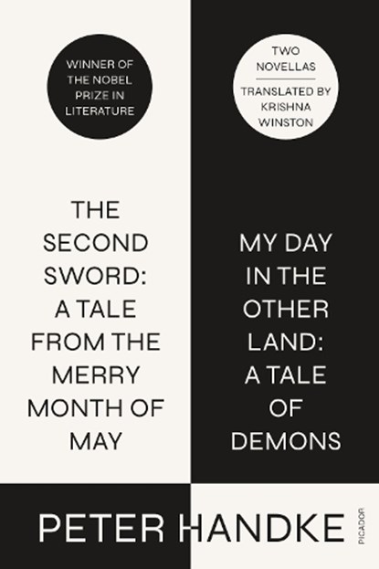 The Second Sword: A Tale from the Merry Month of May, and My Day in the Other Land: A Tale of Demons, Peter Handke - Paperback - 9781250371881