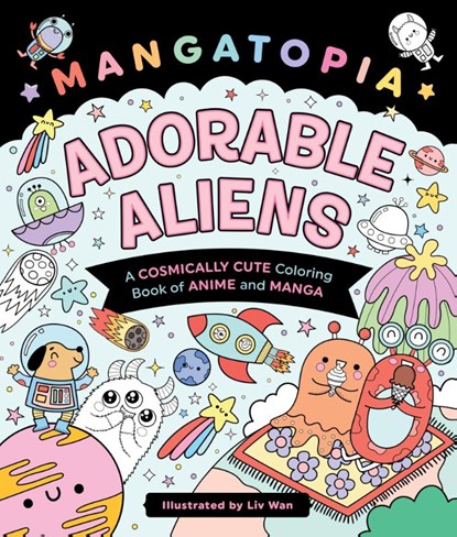 Mangatopia: Adorable Aliens, Liv Wan - Paperback - 9781250373243
