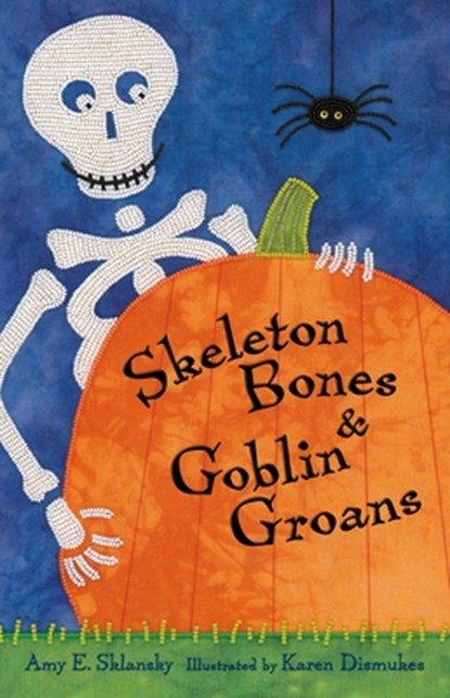 Skeleton Bones and Goblin Groans, Amy E. Sklansky - Gebonden - 9781250373397