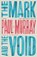 Mark and the Void, Paul Murray - Paperback - 9781250374028