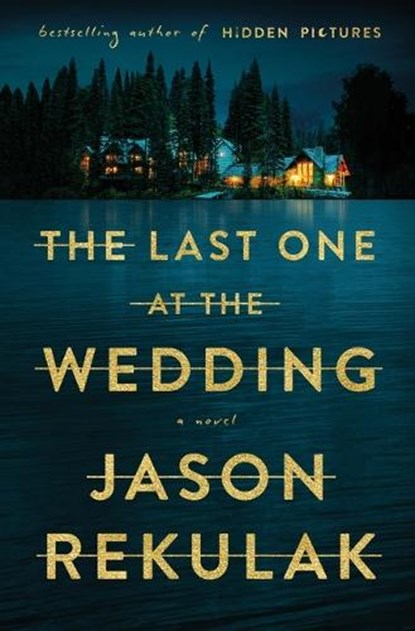 Last One at the Wedding, Jason Rekulak - Paperback - 9781250374615