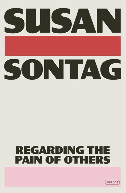 Regarding the Pain of Others, Susan Sontag - Paperback - 9781250374721