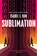 Sublimation, Isabel J. Kim - Gebonden - 9781250376794