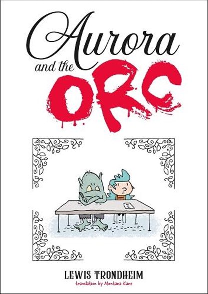Aurora and the Orc, Lewis Trondheim - Paperback - 9781250379696