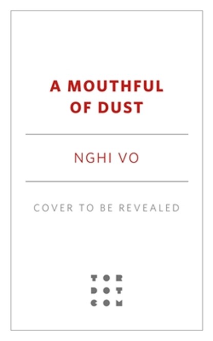 A Mouthful of Dust, Nghi Vo - Gebonden - 9781250386403