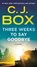 Three Weeks to Say Goodbye, C. J. Box - Paperback - 9781250386588
