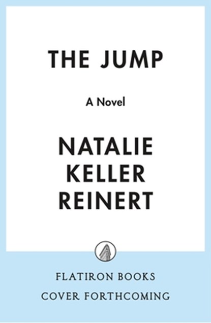 The Jump, Natalie Keller Reinert - Gebonden - 9781250387875