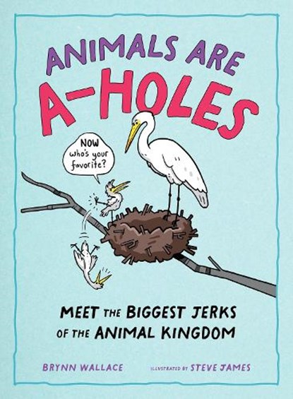 Animals Are A-holes, Brynn Wallace - Gebonden - 9781250388964