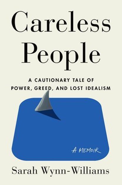 Careless People, Sarah Wynn-Williams - Ebook - 9781250391247
