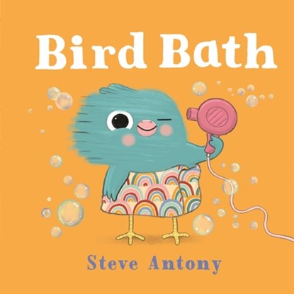 Bird Bath, Steve Antony - Gebonden - 9781250392237