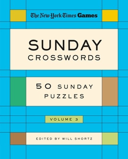 New York Times Games Sunday Crosswords Volume 3: 50 Sunday Puzzles, New York Times - Paperback - 9781250392756