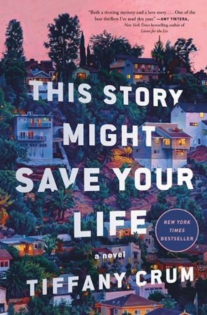 This Story Might Save Your Life, Tiffany Crum - Gebonden - 9781250395238