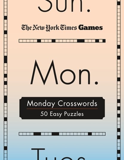 New York Times Games Monday Crosswords: 50 Easy Puzzles, New York Times - Paperback - 9781250396198
