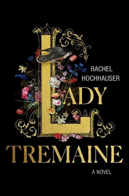 Lady Tremaine, Rachel Hochhauser - Gebonden - 9781250396341