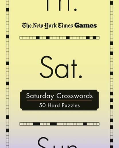 New York Times Games Saturday Crosswords: 50 Hard Puzzles, New York Times - Paperback - 9781250396419