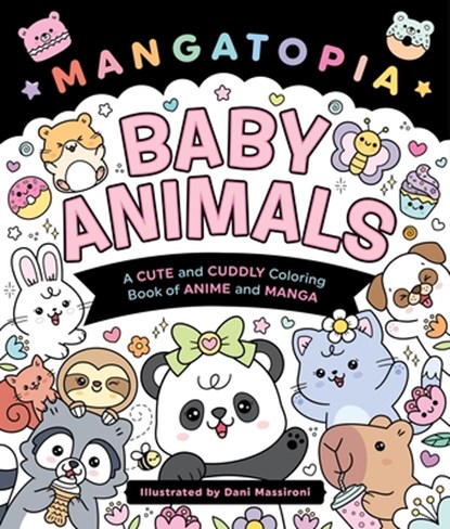 Mangatopia: Baby Animals: A Cute and Cuddly Coloring Book, Daniela Massironi - Paperback - 9781250396501