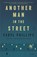 Another Man in the Street, Caryl Phillips - Paperback - 9781250397706
